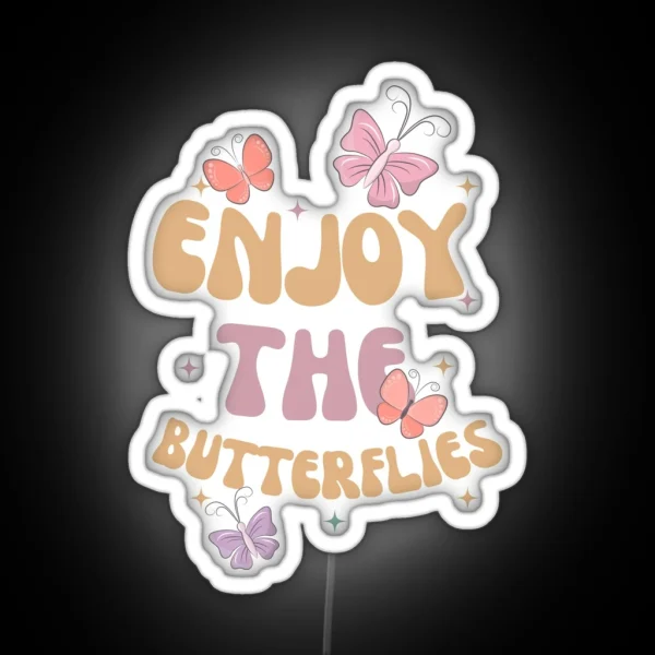Enjoy The Butterflies RGB Neon Sign