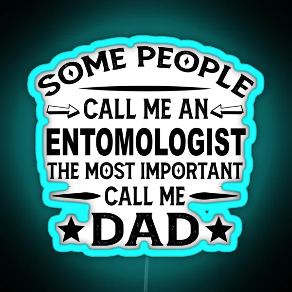Entomologist Father Dad Led Gift For Father S RGB Neon Sign