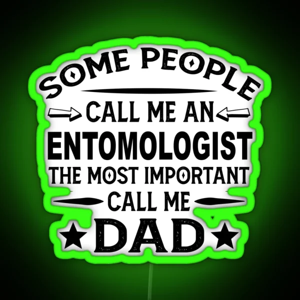 Entomologist Father Dad Led Gift For Father S RGB Neon Sign