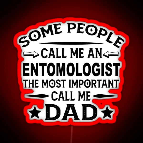 Entomologist Father Dad Led Gift For Father S RGB Neon Sign
