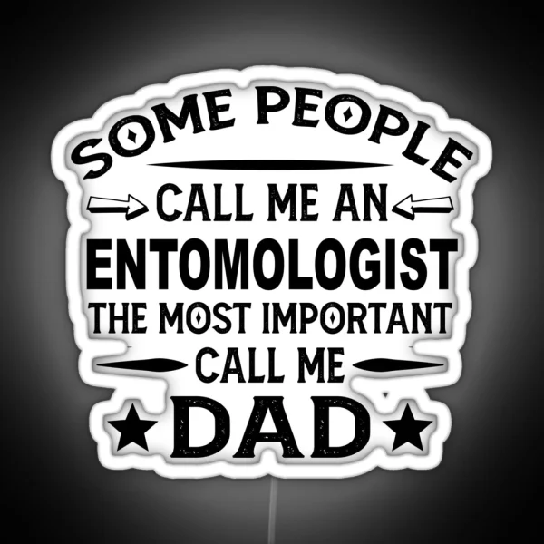 Entomologist Father Dad Led Gift For Father S RGB Neon Sign
