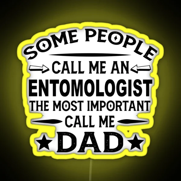 Entomologist Father Dad Led Gift For Father S RGB Neon Sign