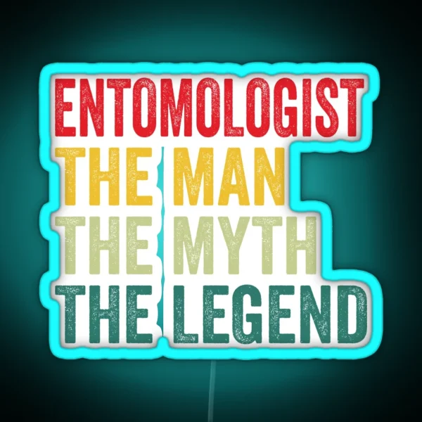 Entomologist Mens Gift Man Myth Entomologist Legend RGB Neon Sign
