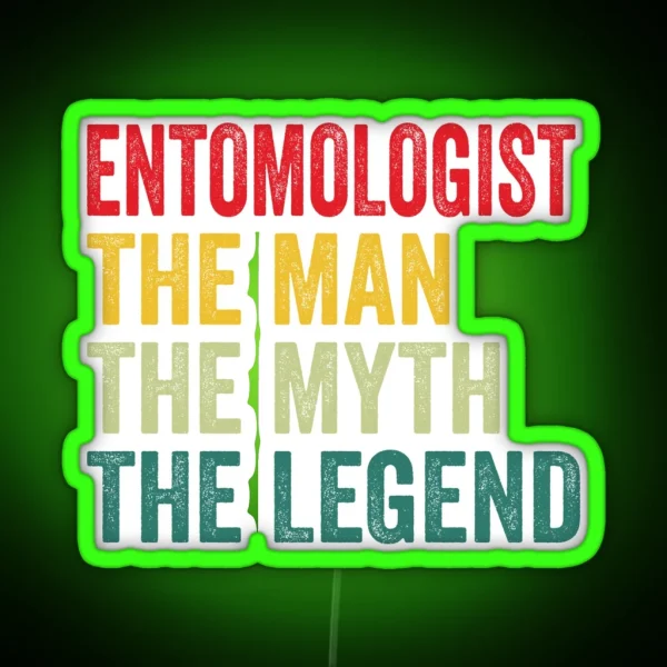 Entomologist Mens Gift Man Myth Entomologist Legend RGB Neon Sign