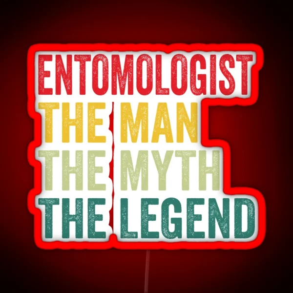 Entomologist Mens Gift Man Myth Entomologist Legend RGB Neon Sign
