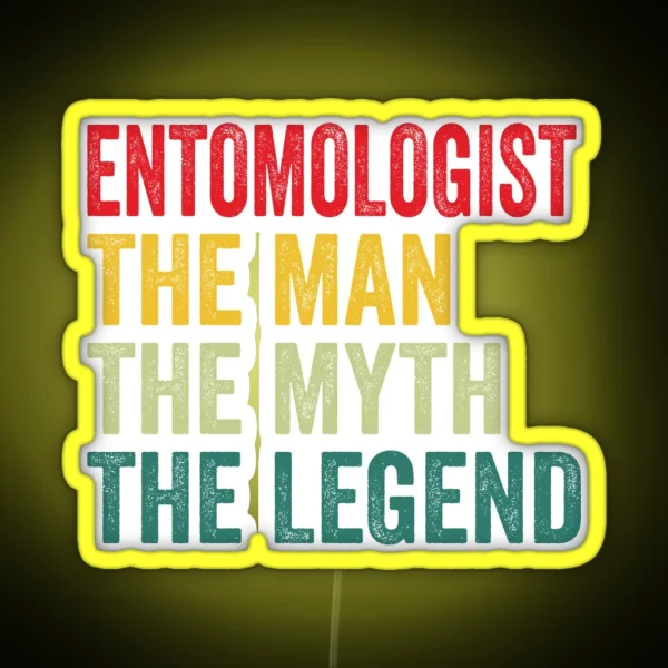 Entomologist Mens Gift Man Myth Entomologist Legend RGB Neon Sign