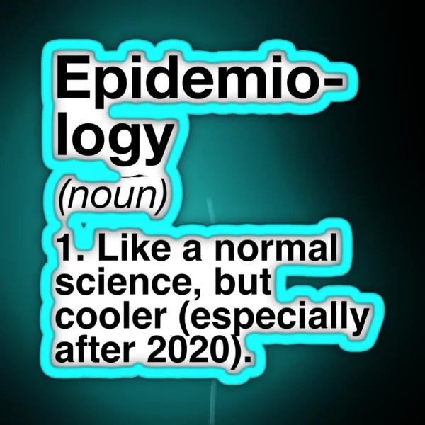 Epidemiology Defined Funny Definition RGB Neon Sign