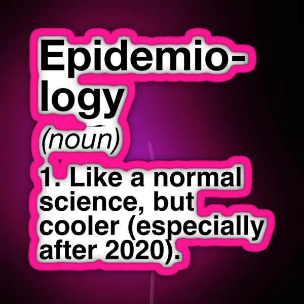 Epidemiology Defined Funny Definition RGB Neon Sign