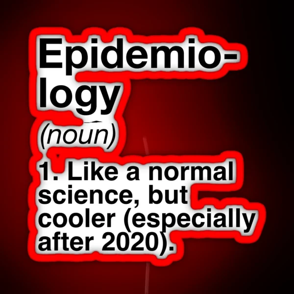 Epidemiology Defined Funny Definition RGB Neon Sign