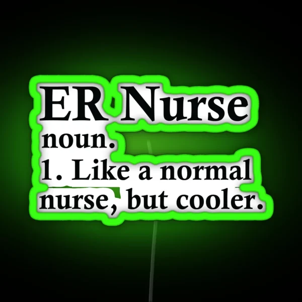 ER Nurse Definition RGB Neon Sign