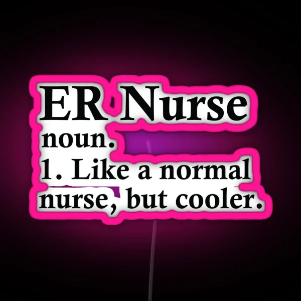 ER Nurse Definition RGB Neon Sign