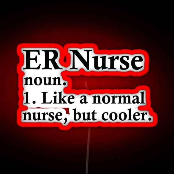 ER Nurse Definition RGB Neon Sign