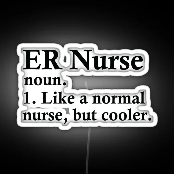 ER Nurse Definition RGB Neon Sign
