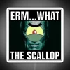 ERM WHAT THE SCALLOP RGB Neon Sign - Image 4
