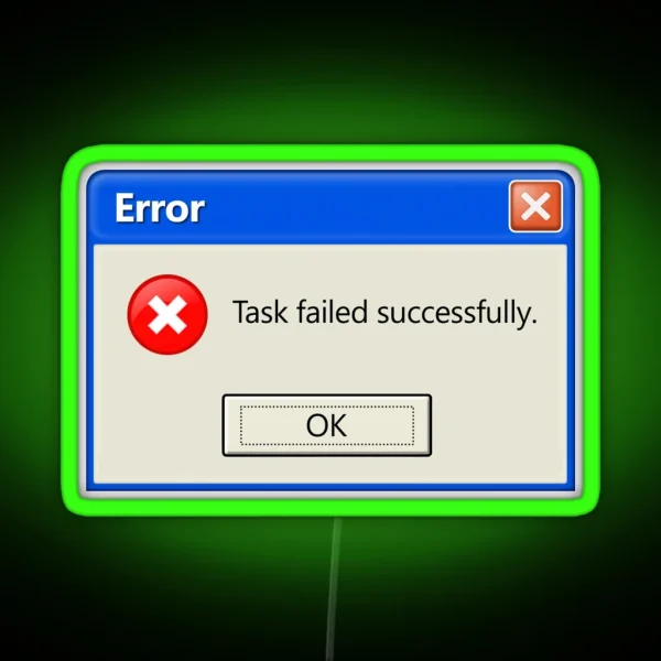 ERROR Task Failed Successfully RGB Neon Sign