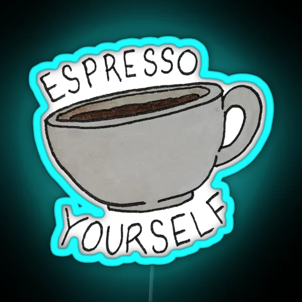 Espresso Yourself RGB Neon Sign