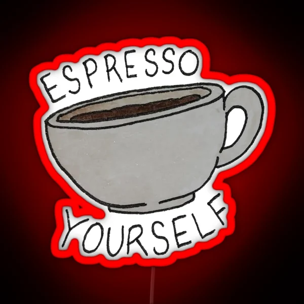 Espresso Yourself RGB Neon Sign
