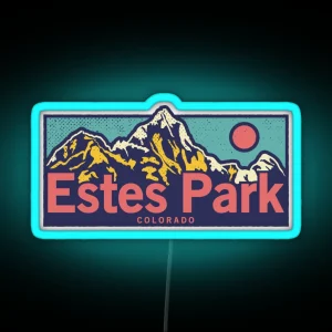 Estes Park Colorado Classic Outdoor Mountain Graphic Apparel RGB Neon Sign