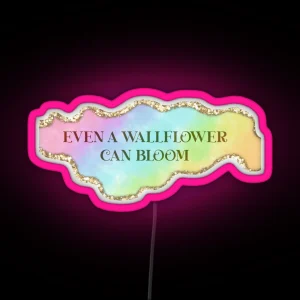 Even A Wallflower Can Bloom Bridgerton Season 3 RGB Neon Sign