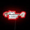 Every Mushroom Is Edible At Least Once RGB Neon Sign - Image 2
