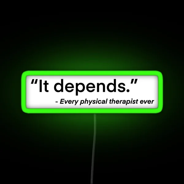Every Physical Therapist Ever RGB Neon Sign
