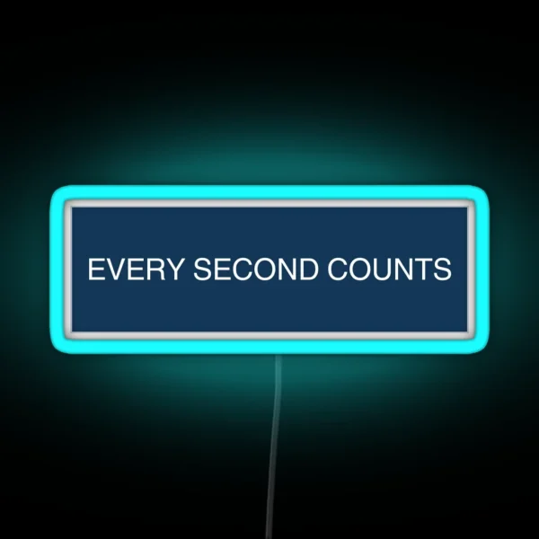 Every Second Counts RGB Neon Sign
