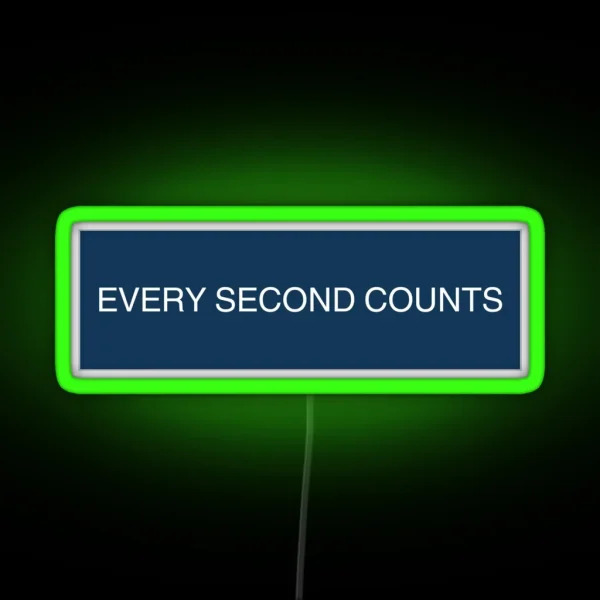 Every Second Counts RGB Neon Sign