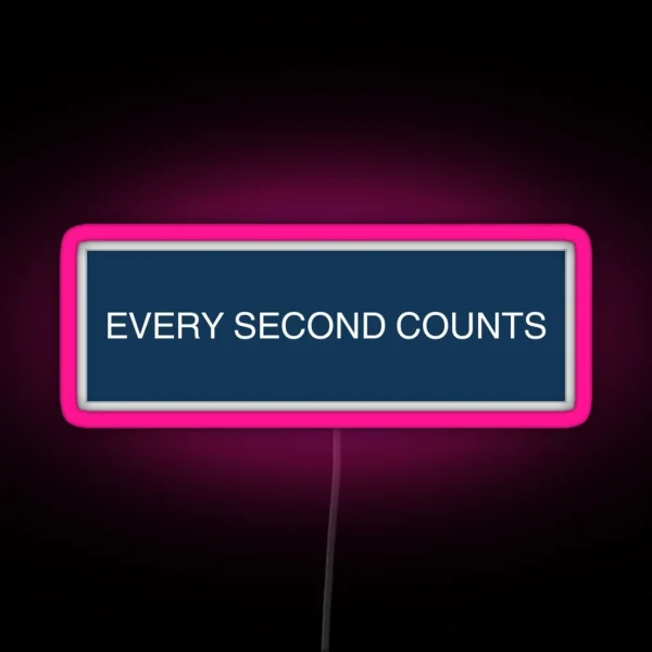 Every Second Counts RGB Neon Sign