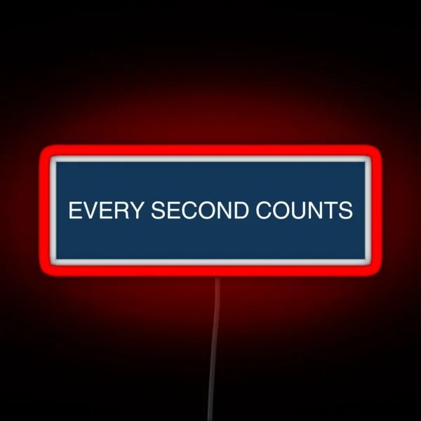 Every Second Counts RGB Neon Sign