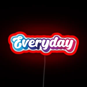 Everyday RGB Neon Sign