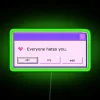 Everyone Hates You RGB Neon Sign - Image 4