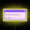 Everyone Hates You RGB Neon Sign - Image 5