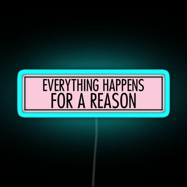 Everything Happens For A Reason RGB Neon Sign