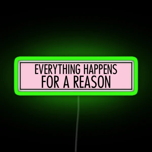 Everything Happens For A Reason RGB Neon Sign