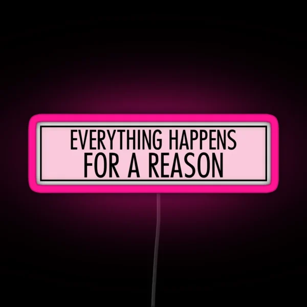 Everything Happens For A Reason RGB Neon Sign