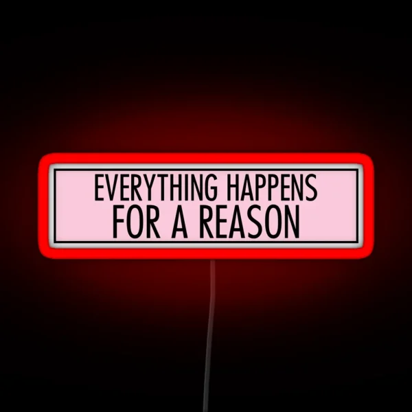 Everything Happens For A Reason RGB Neon Sign