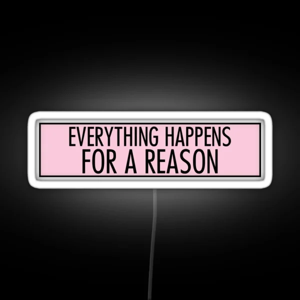 Everything Happens For A Reason RGB Neon Sign
