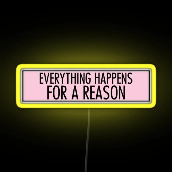 Everything Happens For A Reason RGB Neon Sign