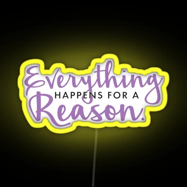 Everything Happens For A Reason RGB Neon Sign