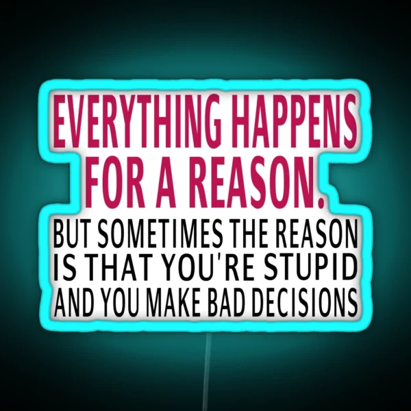Everything Happens For A Reason RGB Neon Sign