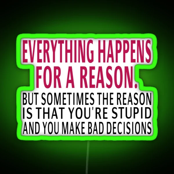Everything Happens For A Reason RGB Neon Sign
