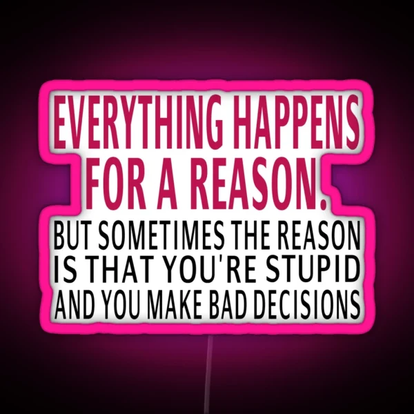Everything Happens For A Reason RGB Neon Sign