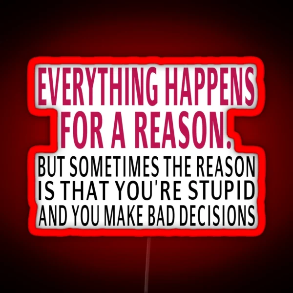 Everything Happens For A Reason RGB Neon Sign