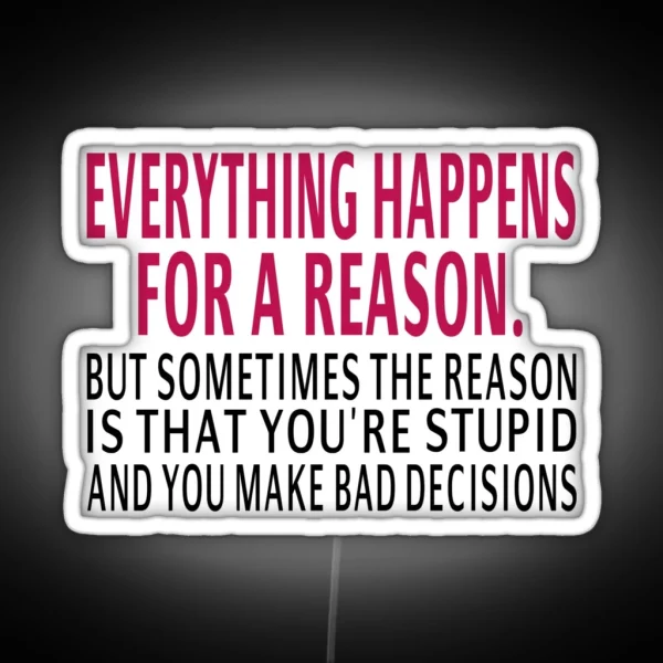 Everything Happens For A Reason RGB Neon Sign