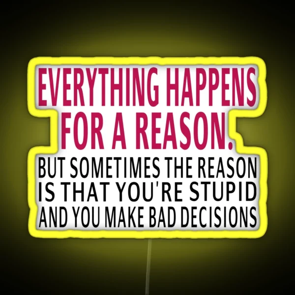 Everything Happens For A Reason RGB Neon Sign
