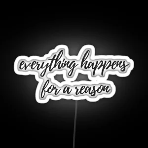 Everything Happens For A Reason RGB Neon Sign