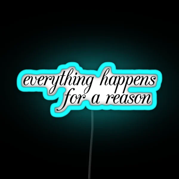Everything Happens For A Reason RGB Neon Sign