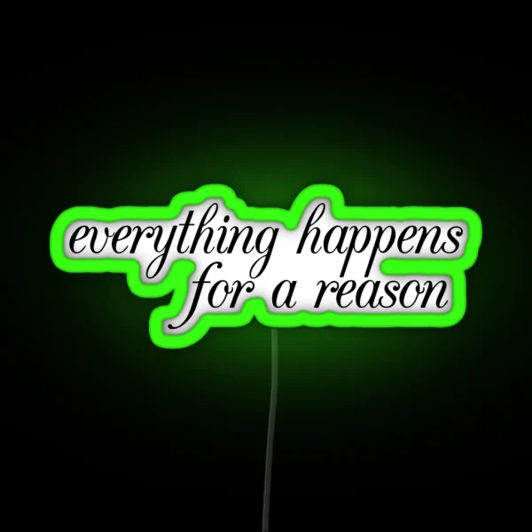 Everything Happens For A Reason RGB Neon Sign
