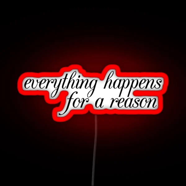 Everything Happens For A Reason RGB Neon Sign