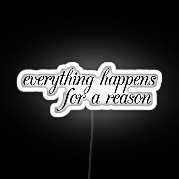 Everything Happens For A Reason RGB Neon Sign